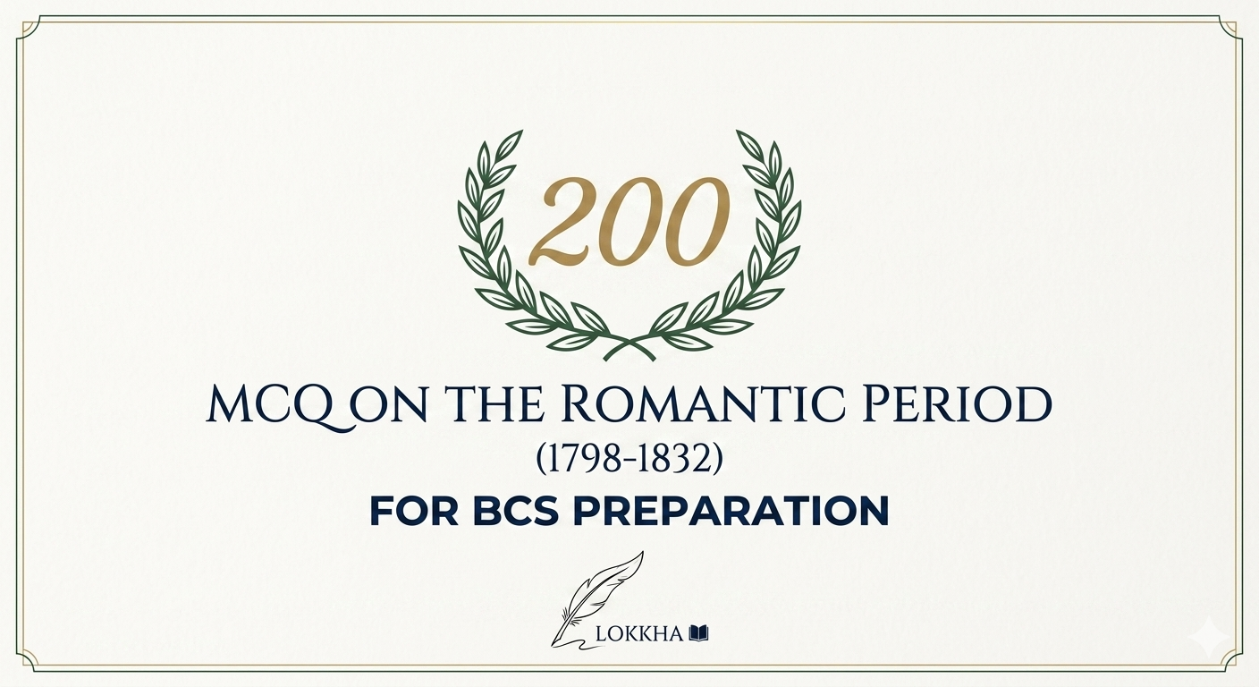 The Romantic Period (1798-1832) for BCS Preparation